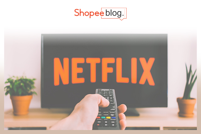 netflix and chill - shopee blog